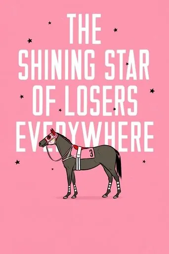The Shining Star of Losers Everywhere movie poster - Rated 5.2/10