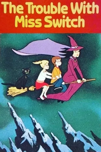 The Trouble with Miss Switch movie poster - Rated 6.3/10