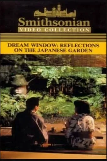 Dream Window: Reflections on the Japanese Garden movie poster - Entertainment content