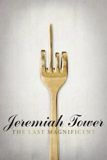 Jeremiah Tower: The Last Magnificent movie poster - Rated 6.4/10