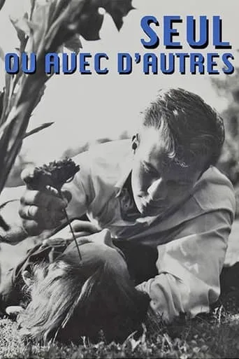Alone or with Others movie poster - Rated 5.8/10