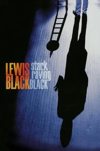 Lewis Black: Stark Raving Black movie poster - Rated 7/10
