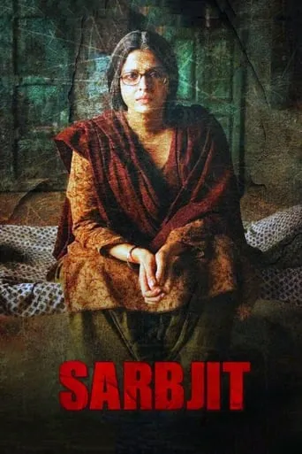 Sarbjit movie poster - Rated 7.6/10