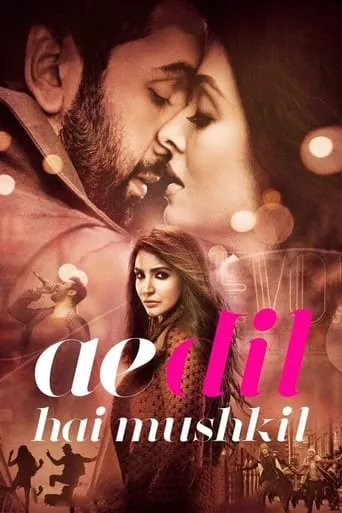 Ae Dil Hai Mushkil movie poster - Rated 6.459/10