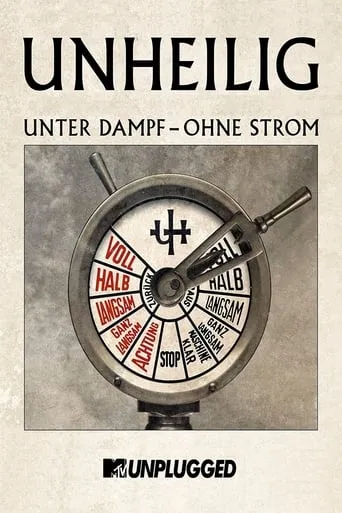 Unheilig – MTV Unplugged »Unter Dampf – Ohne Strom« movie poster - Entertainment content