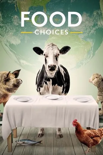 Food Choices movie poster - Rated 7.1/10