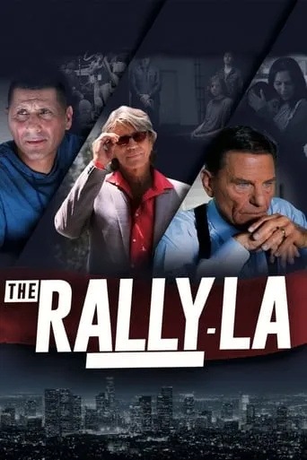The Rally - LA movie poster - Rated 3.8/10
