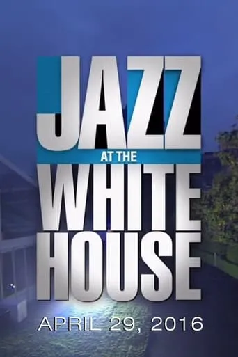 Jazz at the White House movie poster - Entertainment content