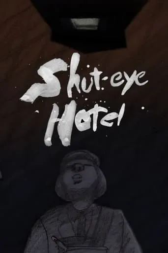 Shuteye Hotel movie poster - Rated 6.2/10