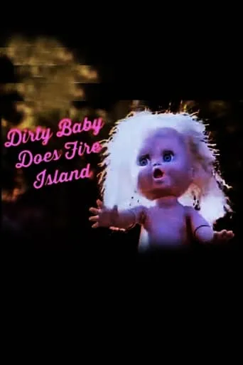 Dirty Baby Does Fire Island movie poster - Rated 4.6/10