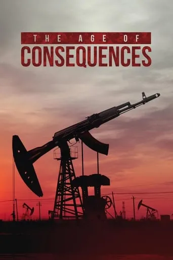 The Age of Consequences movie poster - Rated 6.7/10