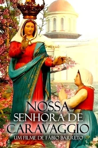 Nossa Senhora de Caravaggio movie poster - Entertainment content