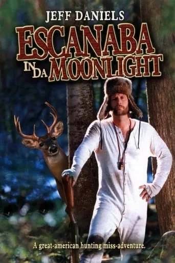 Escanaba in da Moonlight movie poster - Rated 5.9/10