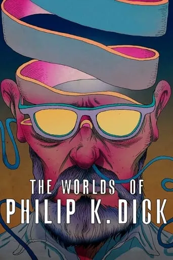 The Worlds of Philip K. Dick movie poster - Rated 6.8/10