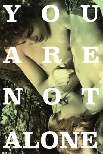 You Are Not Alone movie poster - Rated 7.416/10