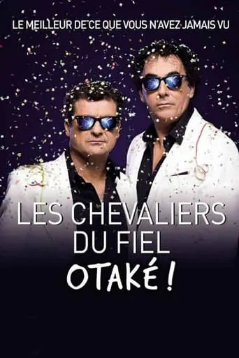 Les chevaliers du Fiel : Otaké ! movie poster - Rated 6.1/10
