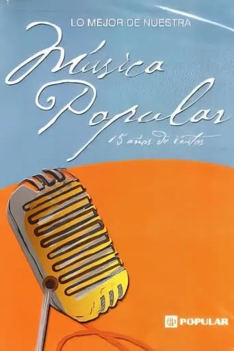 Lo mejor de nuestra música popular: 15 años de éxitos movie poster - Rated 1/10