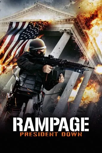 Rampage: President Down movie poster - Rated 5.2/10