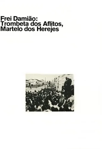 Frei Damião: Trombeta dos Aflitos, Martelo dos Herejes movie poster - Entertainment content