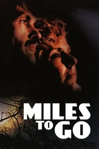Miles to Go… movie poster - Rated 6/10