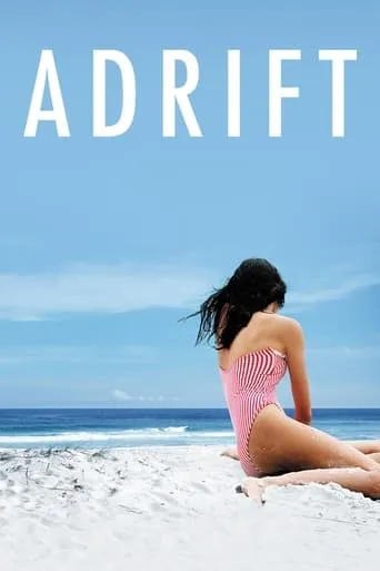 Adrift movie poster - Rated 5.9/10