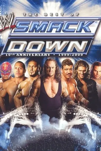 WWE: The Best of SmackDown - 10th Anniversary, 1999-2009 movie poster - Rated 10/10