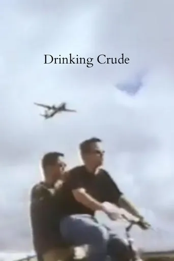 Drinking Crude movie poster - Rated 3.5/10