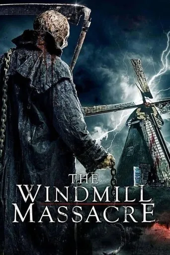 The Windmill Massacre movie poster - Rated 5/10