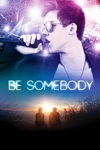 Be Somebody movie poster - Rated 6.5/10