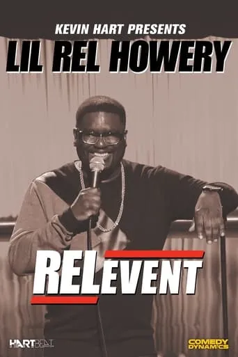 Lil Rel Howery: RELevent movie poster - Rated 6.7/10