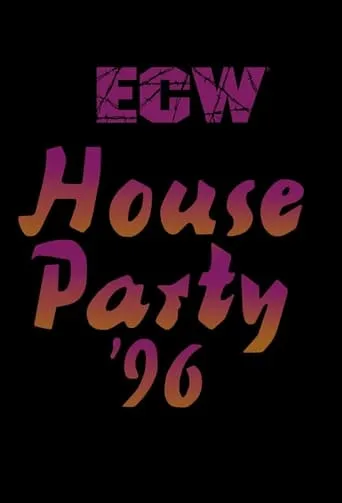 ECW House Party 1996 movie poster - Rated 9/10