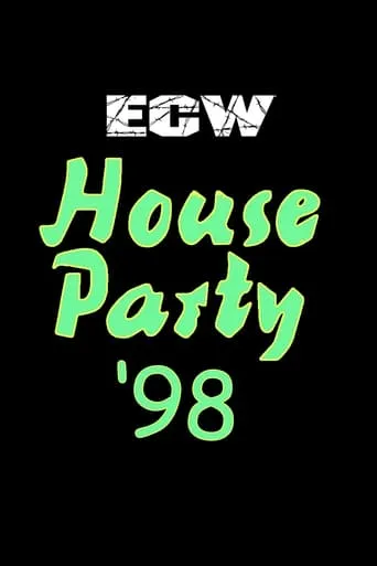 ECW House Party 1998 movie poster - Rated 7/10