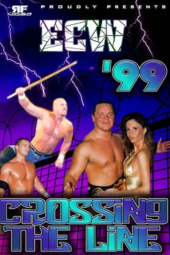 ECW Crossing The Line 1999 movie poster - Entertainment content