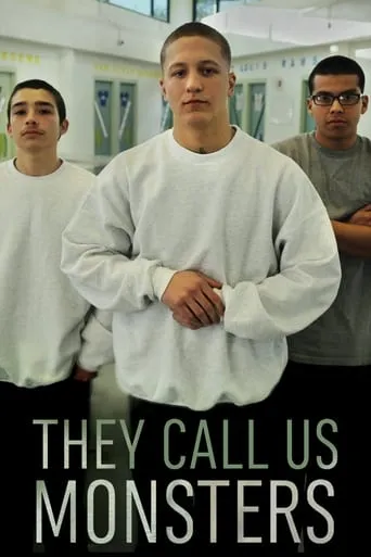 They Call Us Monsters movie poster - Rated 6.7/10