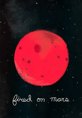 Fired on Mars movie poster - Rated 6.5/10