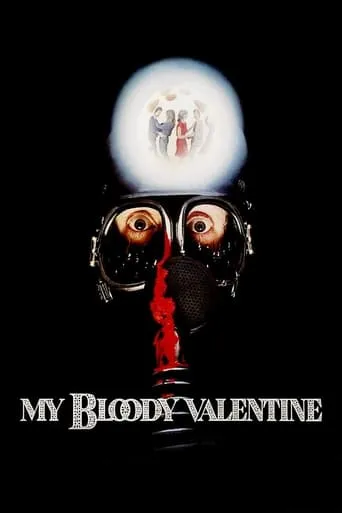 My Bloody Valentine movie poster - Rated 6.46/10