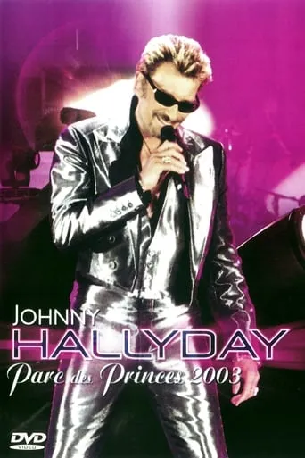 Johnny Hallyday - Parc des Princes 2003 movie poster - Rated 8.5/10