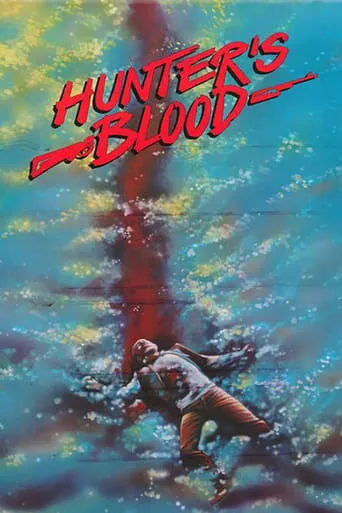 Hunter's Blood movie poster - Rated 5.5/10