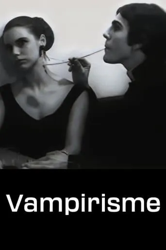 Vampirisme movie poster - Rated 7.5/10