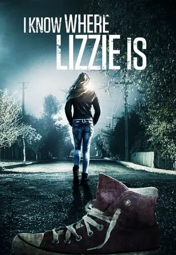I Know Where Lizzie Is movie poster - Rated 3.7/10