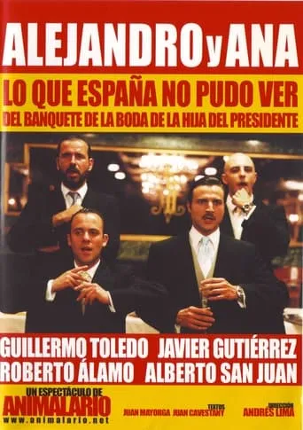 Alejandro y Ana: Lo que España no pudo ver del banquete de la boda de la hija del presidente movie poster - Rated 5.5/10