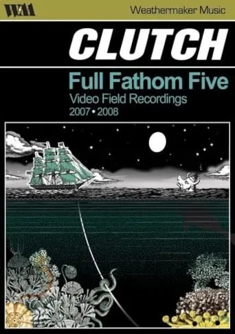 Clutch: Full Fathom Five movie poster - Entertainment content