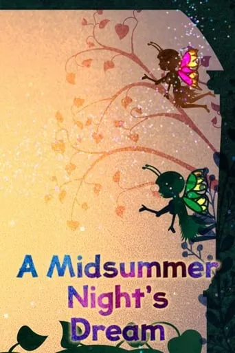 CBeebies Presents: A Midsummer Night's Dream movie poster - Rated 6/10