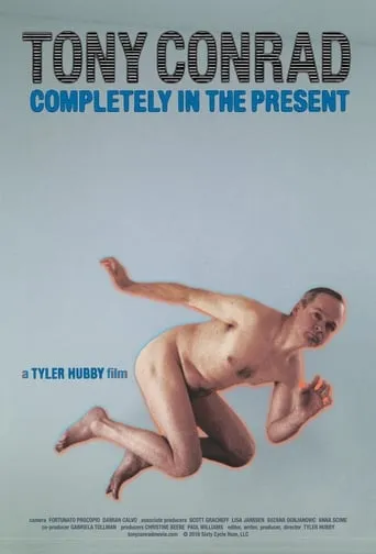 Tony Conrad: Completely in the Present movie poster - Rated 7.6/10