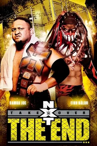 NXT TakeOver: The End movie poster - Rated 7.2/10