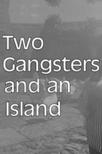 Two Gangsters and an Island movie poster - Rated 6/10