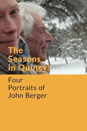 The Seasons in Quincy: Four Portraits of John Berger movie poster - Rated 5.7/10
