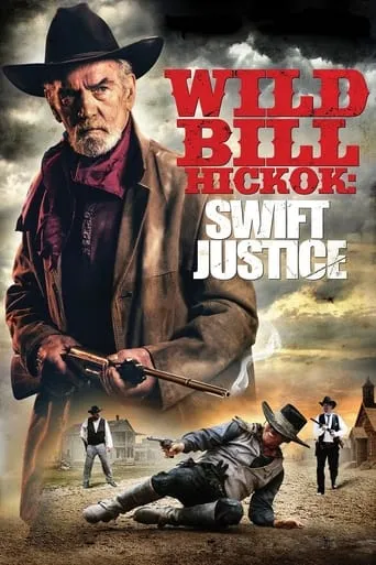 Wild Bill Hickok: Swift Justice movie poster - Rated 7/10