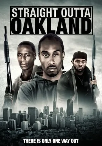 Straight Outta Oakland movie poster - Entertainment content