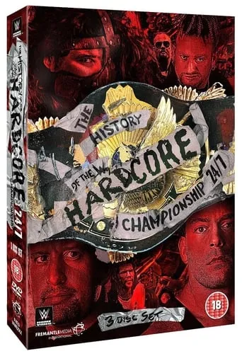 The History of The WWE Hardcore Championship movie poster - Rated 10/10